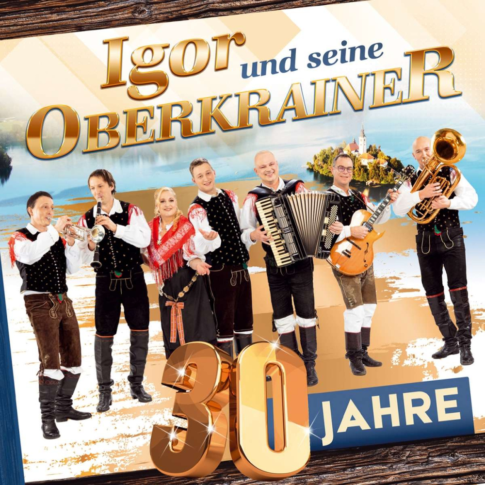 9003549536956 - 30 Jahre-Die Offizielle Jubiläums-Produktion - Igor Und Seine Oberkrainer (CD)