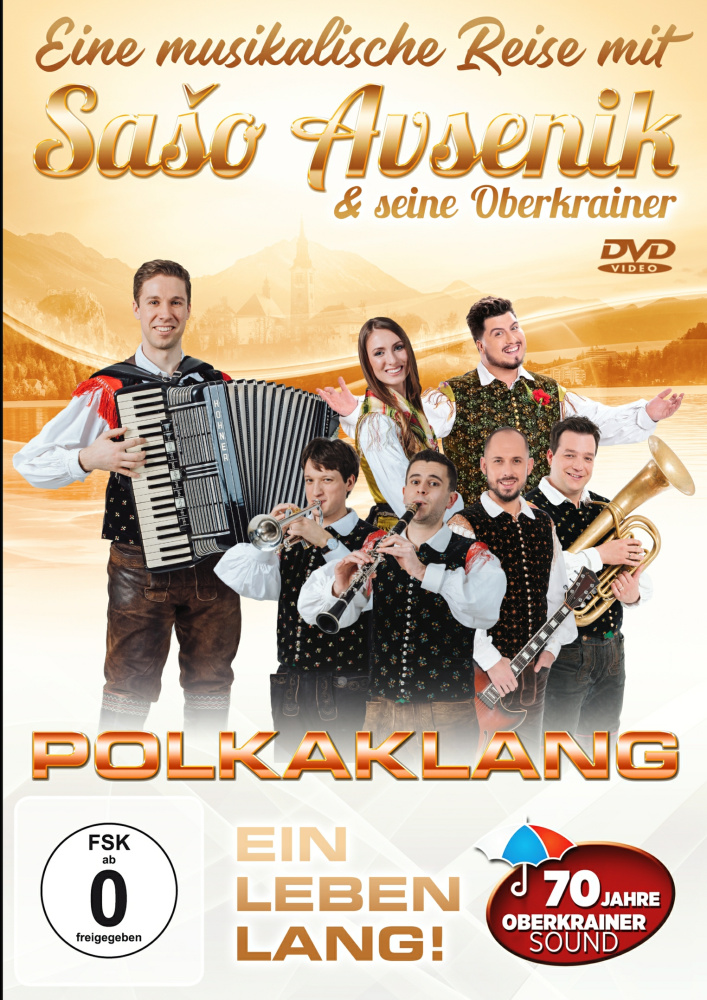 9002986635024 - Saso Avsenik & seine Oberkrainer - Polkaklang ein Leben lang! Eine musikalische Reise DVD - Saso Avsenik & seine Oberkrainer (DVD)