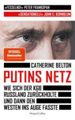 putins_netz_wie_sich_der_kgb_russland_zurueckholte_und_dann_den_westen_ins_auge_fasste