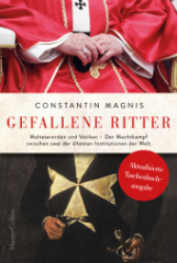 gefallene_ritter_malteserorden_und_vatikan_der_machtkampf_zwischen_zwei_der_aeltesten_institutionen_der_welt_aktualisierte_taschenbuchausgabe