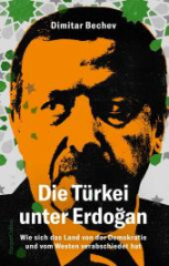 die_tuerkei_unter_erdogan_wie_sich_das_land_von_der_demokratie_und_vom_westen_verabschiedet_hat