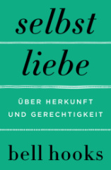 selbstliebe_ueber_herkunft_und_gerechtigkeit