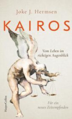kairos_vom_leben_im_richtigen_augenblick_fuer_ein_neues_zeitempfinden