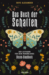 das_buch_der_schatten_der_leitfaden_fuer_dein_persoenliches_hexenhandbuch_anlage_aufbau_anwendung