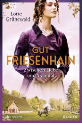 gut_friesenhain_zwischen_liebe_und_skandal