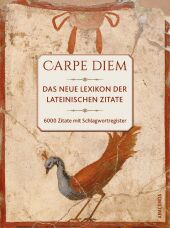 carpe_diem_das_neue_lexikon_der_lateinischen_zitate_6000_zitate_mit_schlagwortregister