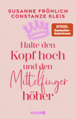 halte_den_kopf_hoch_und_den_mittelfinger_hoeher
