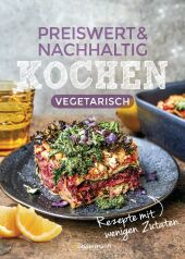 preiswert_nachhaltig_kochen_vegetarische_rezepte_mit_wenigen_zutaten