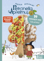 basteln_spielen_mit_petronella_apfelmus_99_zauberhafte_ideen_fuer_herbst_und_winter