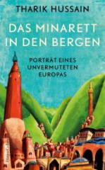 das_minarett_in_den_bergen_portraet_eines_unvermuteten_europas