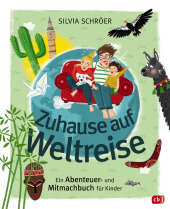 zuhause_auf_weltreise_ein_abenteuer_und_mitmachbuch_fuer_kinder