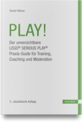 play_der_unverzichtbare_lego_serious_play_praxisguide_fuer_training_coaching_und_moderation