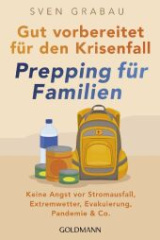 gut_vorbereitet_fuer_den_krisenfall_prepping_fuer_familien