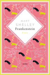 mary_shelley_frankenstein_roman_schmuckausgabe_mit_silberpraegung