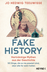 fake_history_hartnaeckige_mythen_aus_der_geschichte