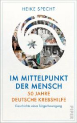 im_mittelpunkt_der_mensch_50_jahre_deutsche_krebshilfe