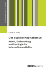der_digitale_kapitalismus_arbeit_entfremdung_und_ideologie_im_informationszeitalter