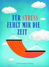fuer_stress_fehlt_mir_die_zeit