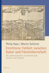 erstrittene_freiheit_zwischen_kaiser_und_fuerstenherrschaft