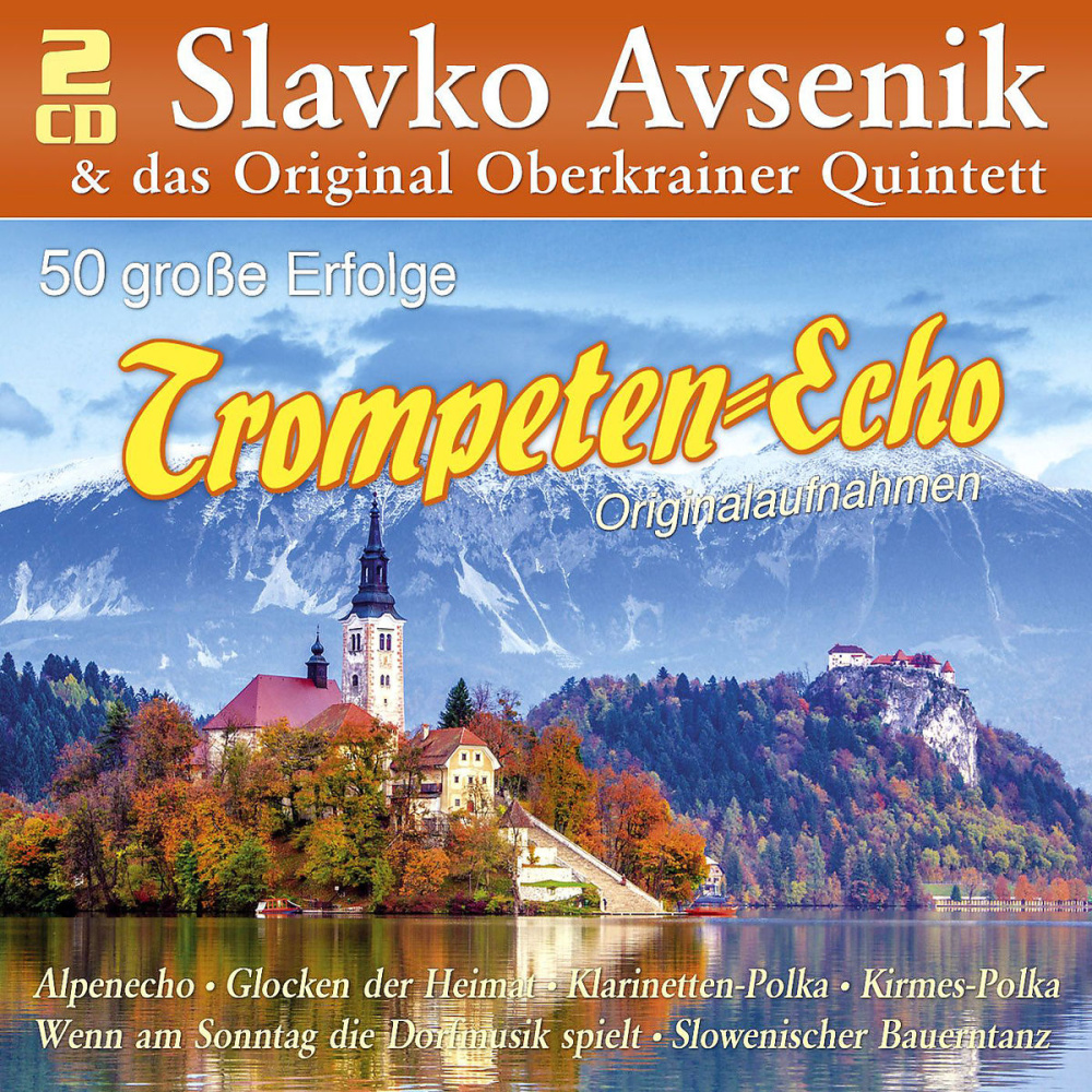 4260320870448 - Slavko Avsenik & Das Orig Oberkrainer Quintett - Trompeten-Echo - 50 Große Erfolge (2 CDs)