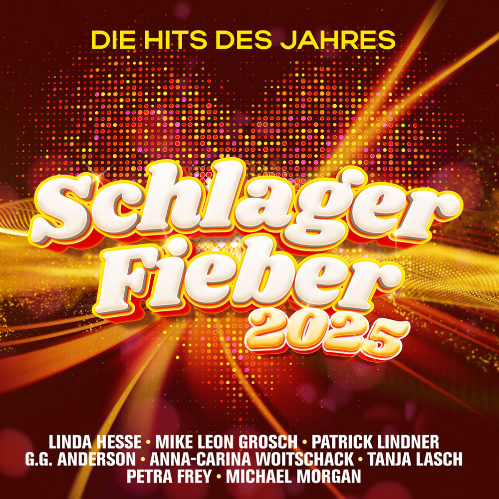 Schlager Fieber 2025 - Die Hits des Jahres
