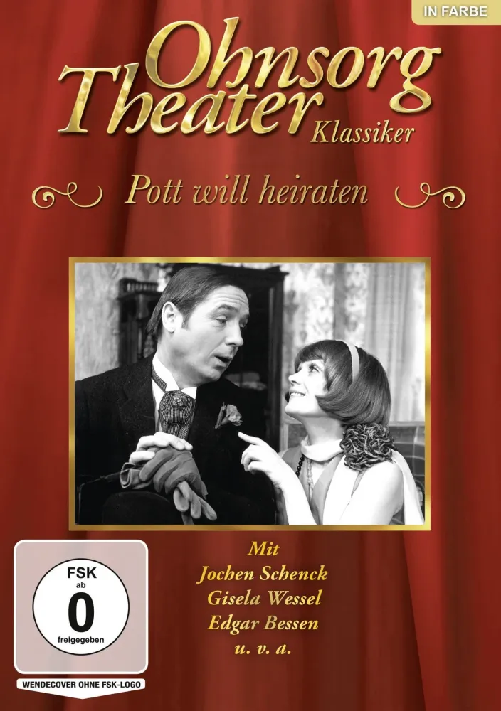 Ohnsorg Theater Klassiker: Pott will heiraten