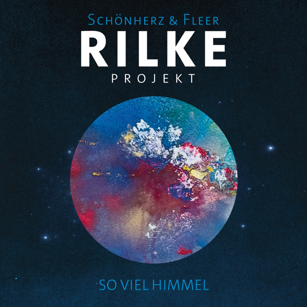 RILKE PROJEKT: So viel Himmel