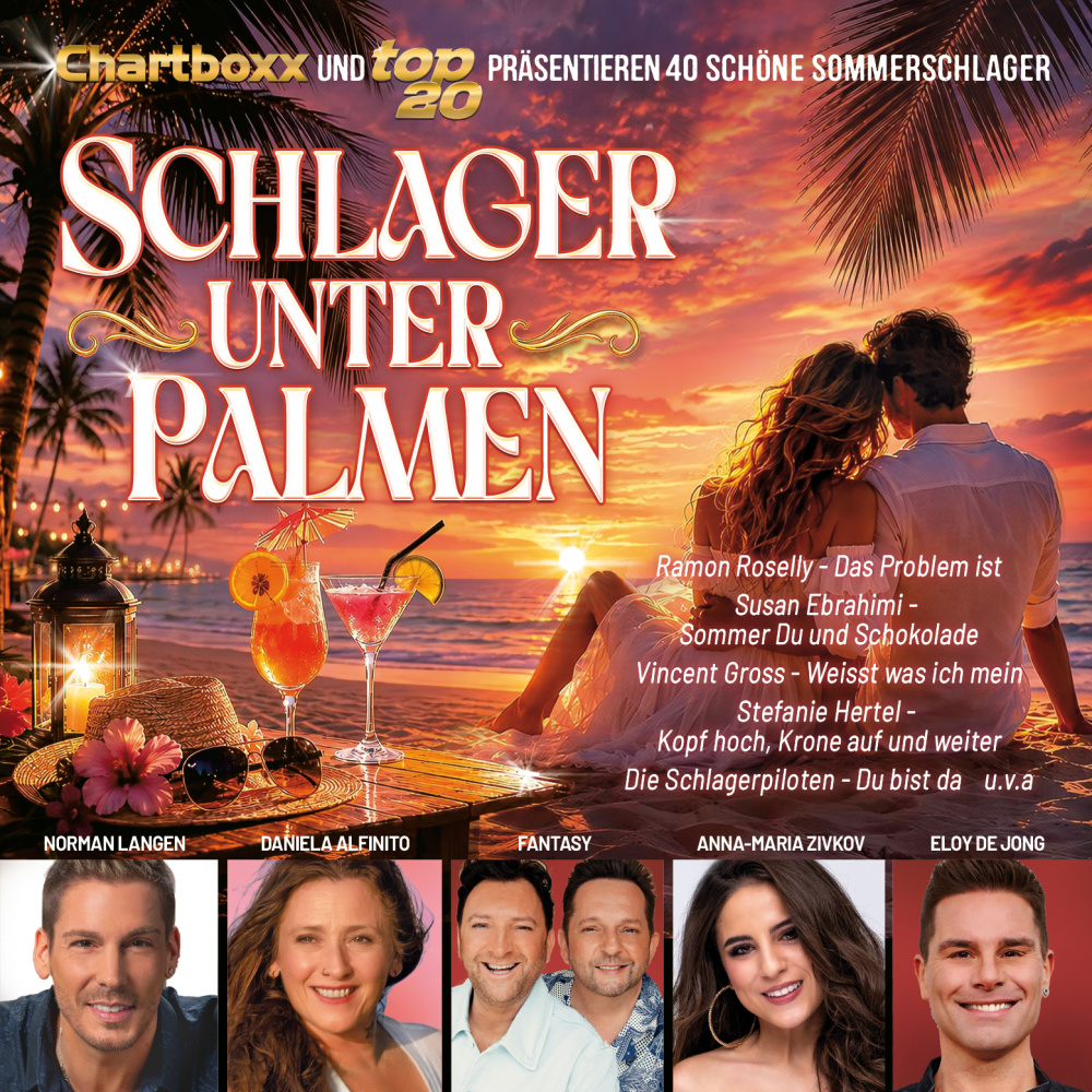 Chartboxx & Top20 präsentieren: Schlager unter Palmen