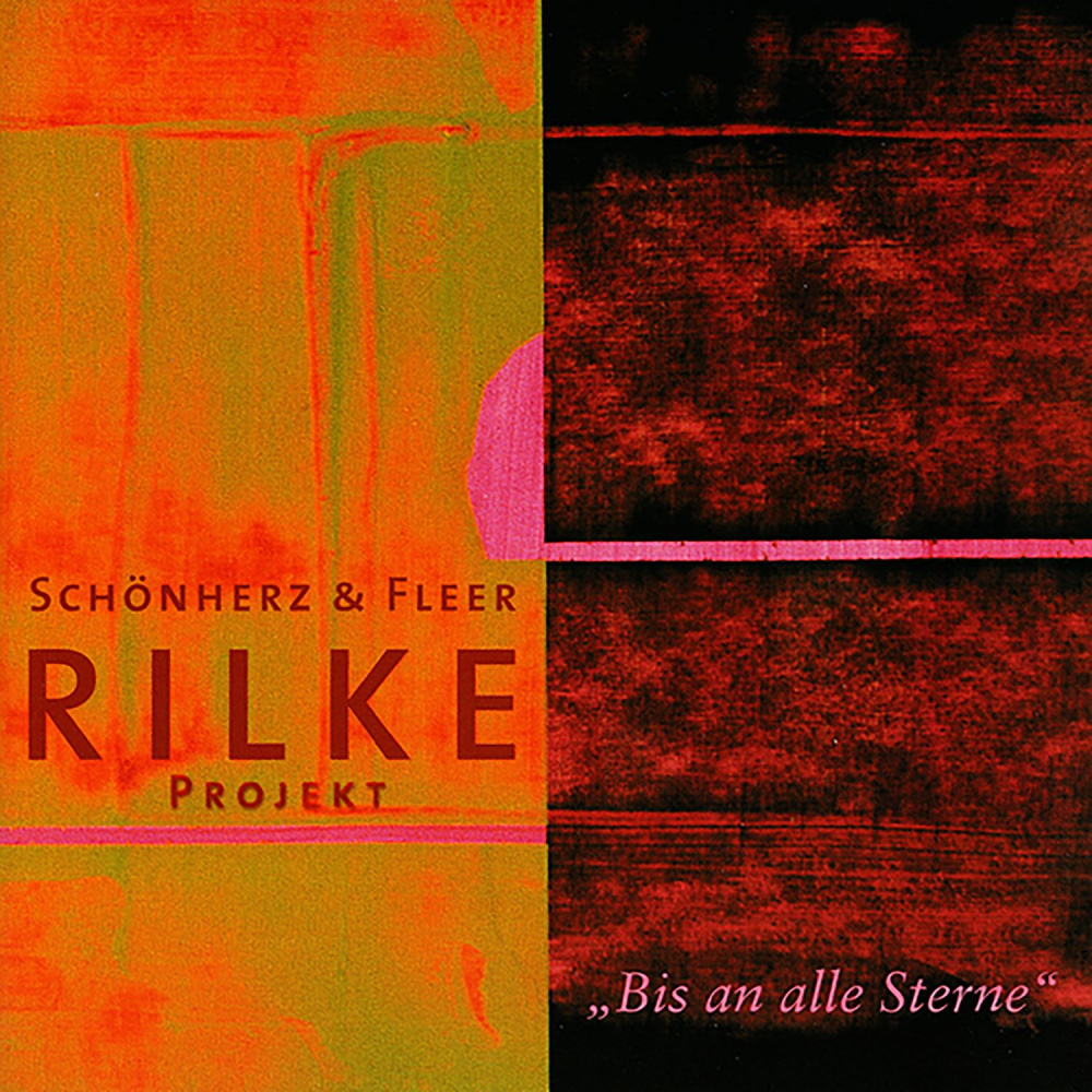 Rilke Projekt: Bis an alle Sterne