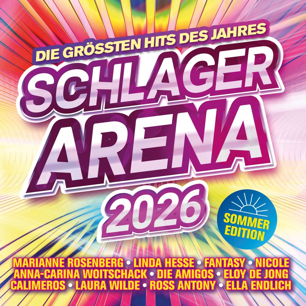 Schlager Arena 2026 - Sommer Edition - Die größten Hits des Jahres