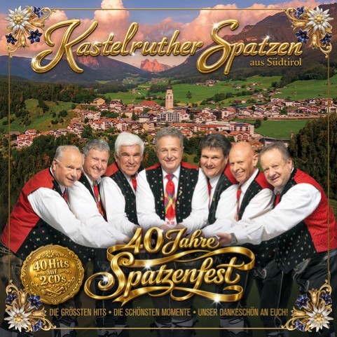 40 Jahre Spatzenfest - Die größten Hits - die schönsten Momente - unser Dankeschön an Euch
