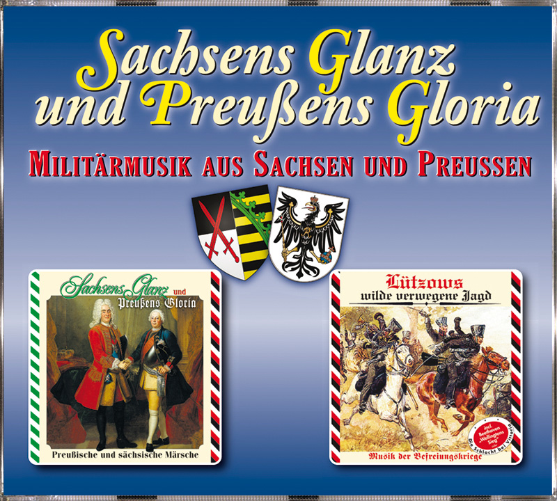 4051569240525 - Sachsens Glanz Und Preußens Gloria - Militärmusik aus Sachsen und Preußen (CD)