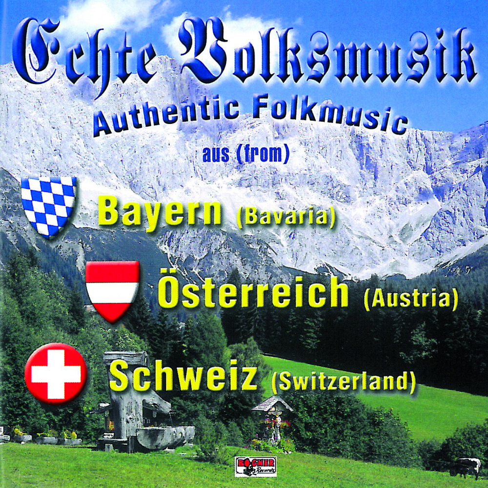 4012897104033 - Echte Volksmusik - Bayern   Österreich   Schweiz