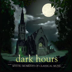 dark_hours_mystic_moments_of_classical_music
