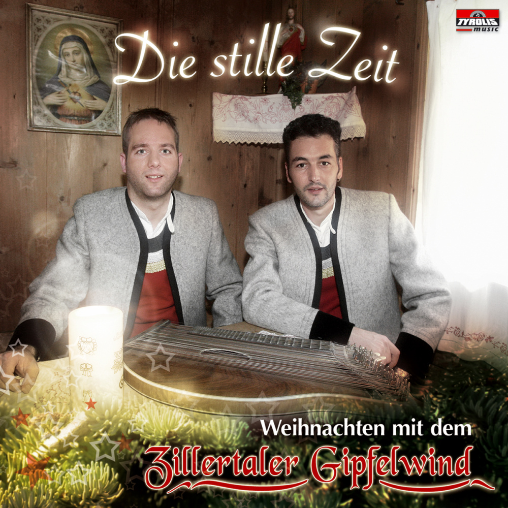 9003549524847 - Die stille Zeit - Zillertaler Gipfelwind (CD)