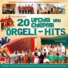 20_urchigi_und_chlepfigi_oergeli_hits