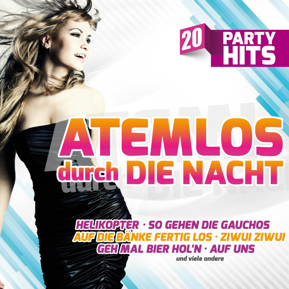 Atemlos durch die Nacht - 20 Party Hits