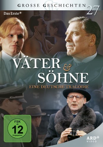 Väter und Söhne - Eine deutsche Geschichte
