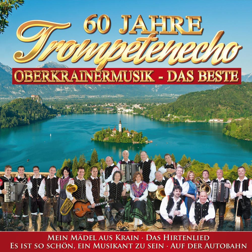 60 Jahre Trompetenecho - Oberkrainermusik