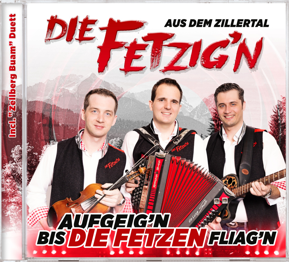 9003549530671 - AufgeigN Bis Die Fetzen Fliagn - Die Fetzig
 aus dem Zillertal (CD)