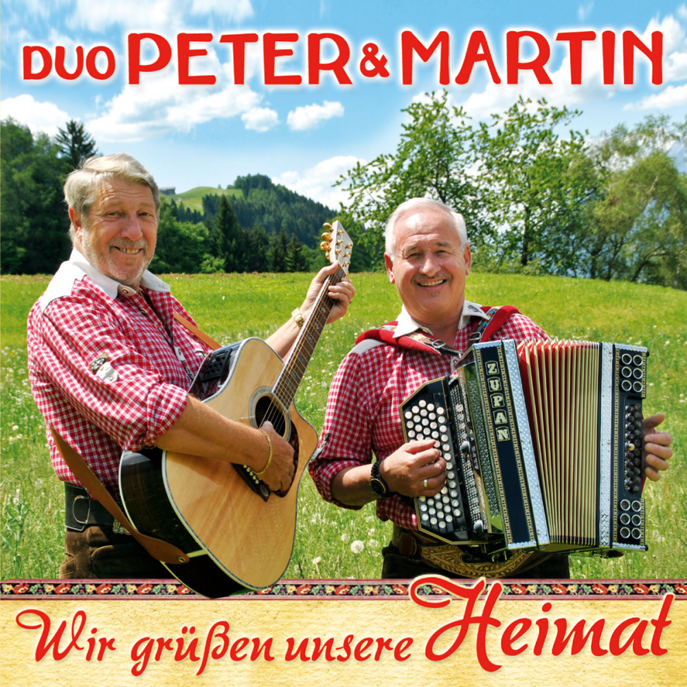 9003549530565 - Wir Grüßen Unsere Heimat - Duo Peter & Martin (CD)