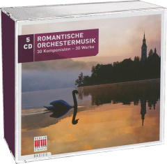 romantische_orchestermusik_30_komponisten30_werke
