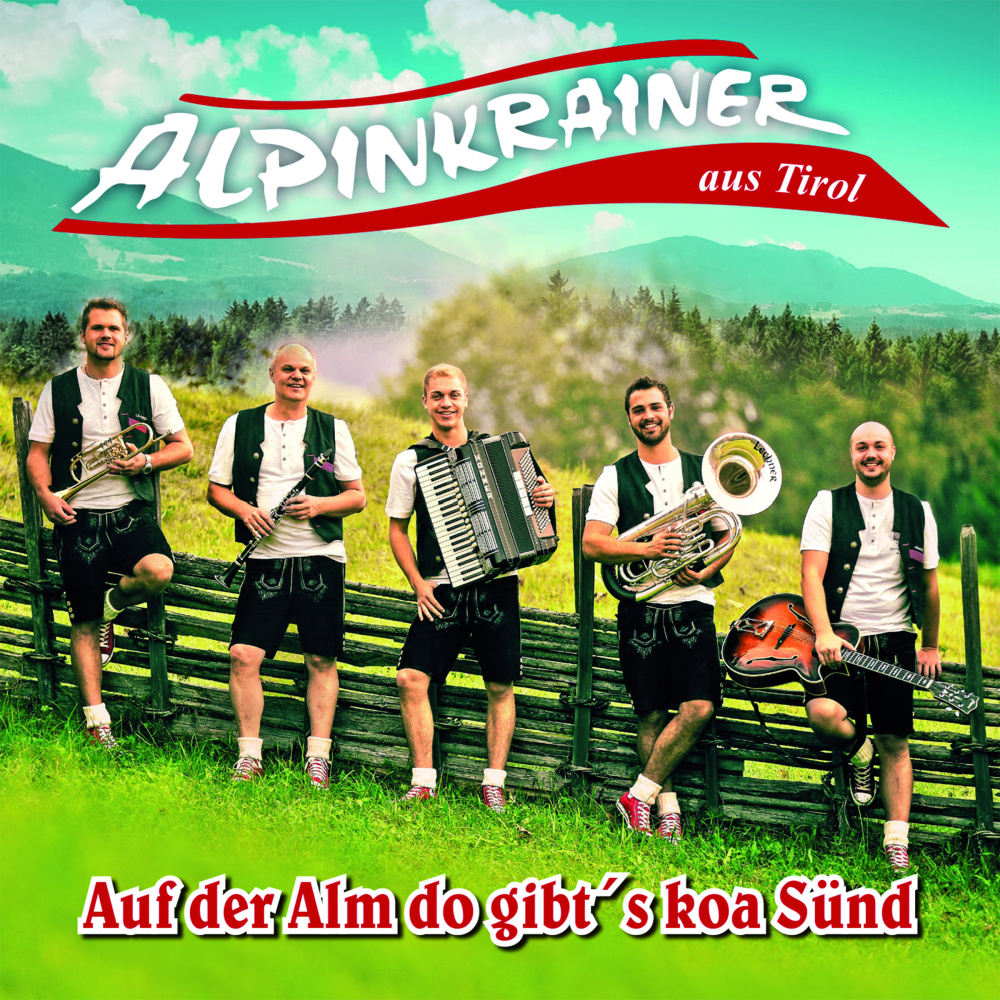 4012897160534 - Auf Der Alm Do GibtS Koa Sünd - Alpinkrainer Aus Tirol (CD)