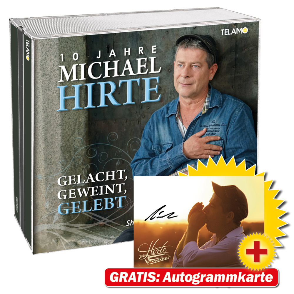 4053804206723 - Gelacht Geweint Gelebt - 10 Jahre Michael Hirte + GRATIS Autogrammkarte