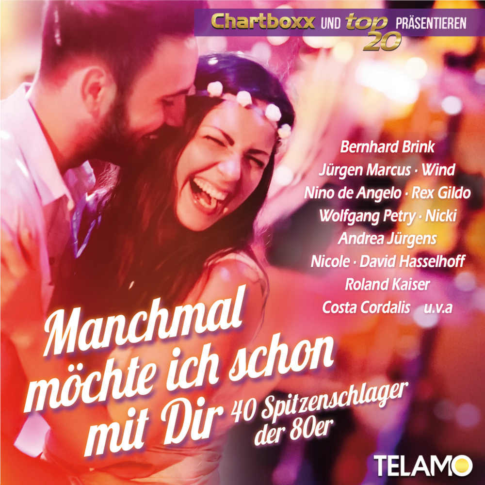 4053804207096 - Chartboxx und Top 20 präsentieren Manchmal möchte ich schon mit Dir