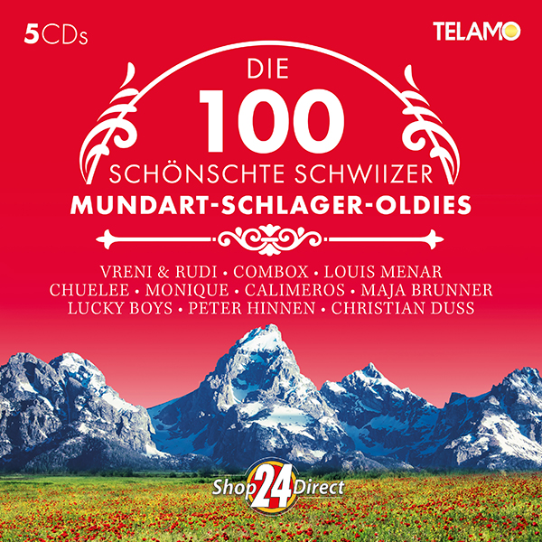 Die 100 schönschte Schwiizer MUNDART-SCHLAGER-OLDIES