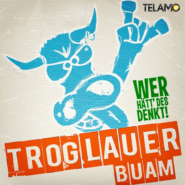 4053804305280 - Wer Hätt Des Denkt!? (Vinyl) - Troglauer Buam (LP)