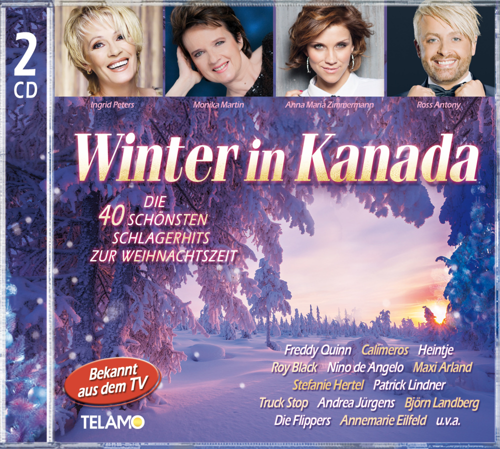 Winter in Kanada - Die 40 schönsten Schlagerhits zur Weihnachtszeit