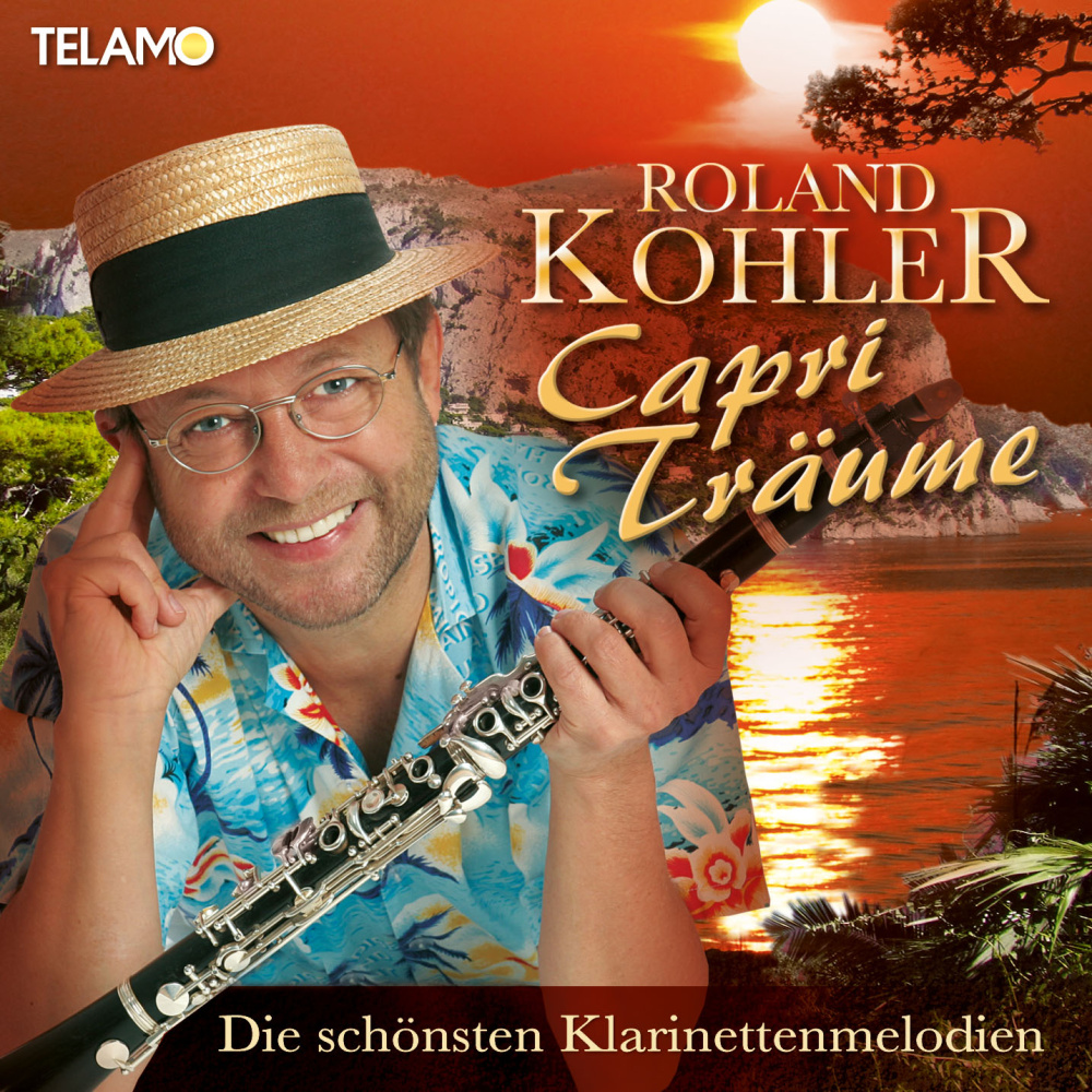 4053804310642 - Capri Träume-Die Schönsten Klarinettenmelodien - Roland Kohler (CD)