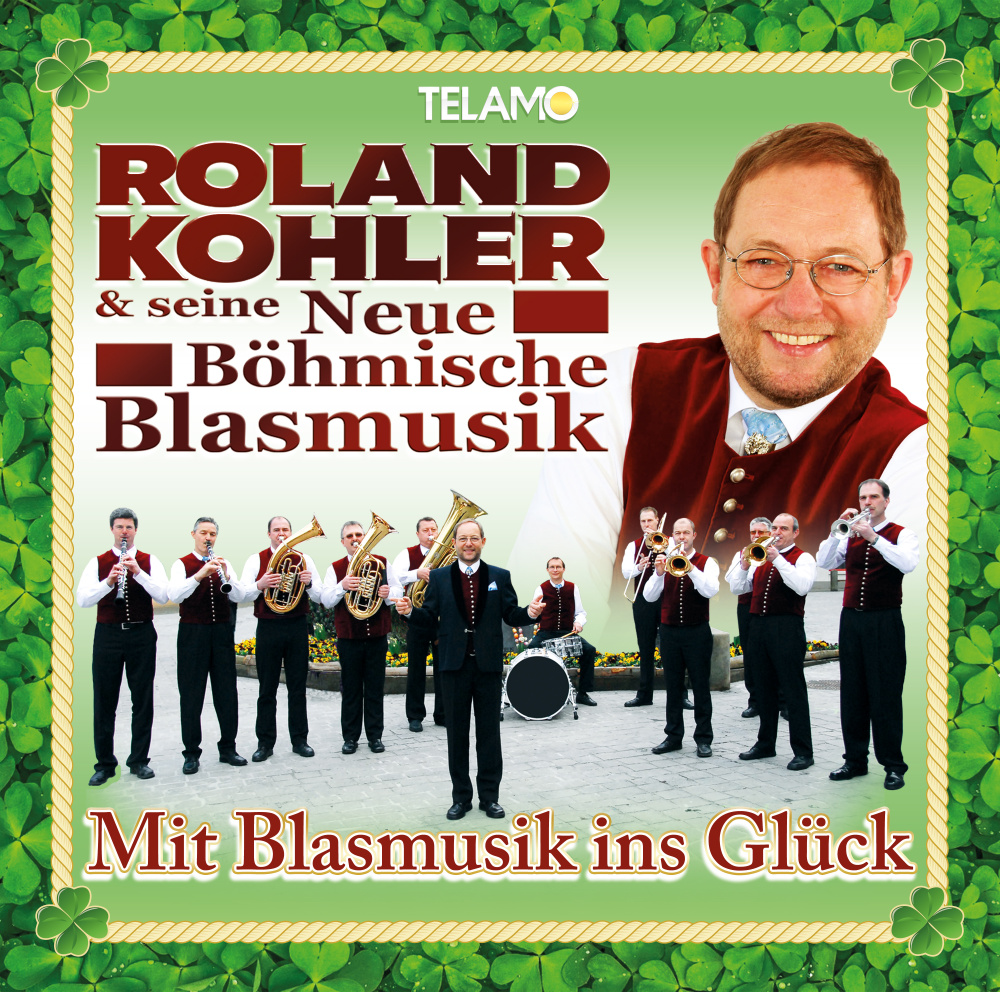 4053804316279 - Mit Blasmusik Ins Glück - Roland & seine neue Böhmische Blasmusik Kohler (CD)